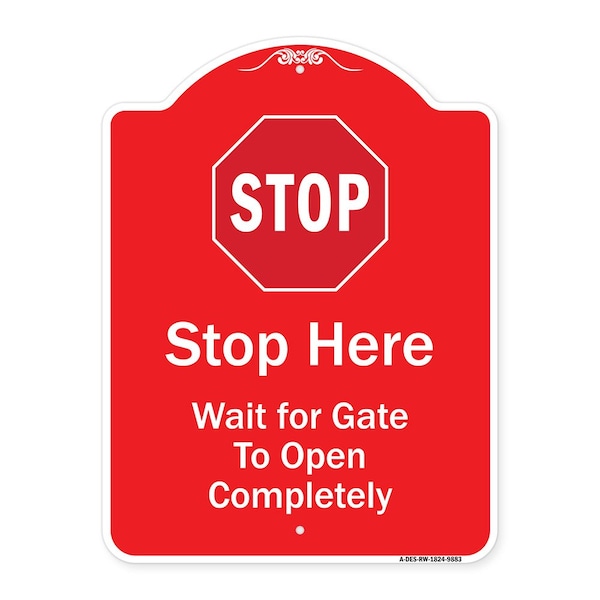 Stop Wait For Gate To Open Completely W/ Heavy-Gauge Aluminum Sign, 24" x 18", RW-1824-9883